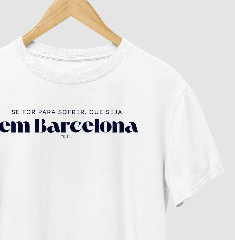 Se for para sofrer, que seja em Barcelona