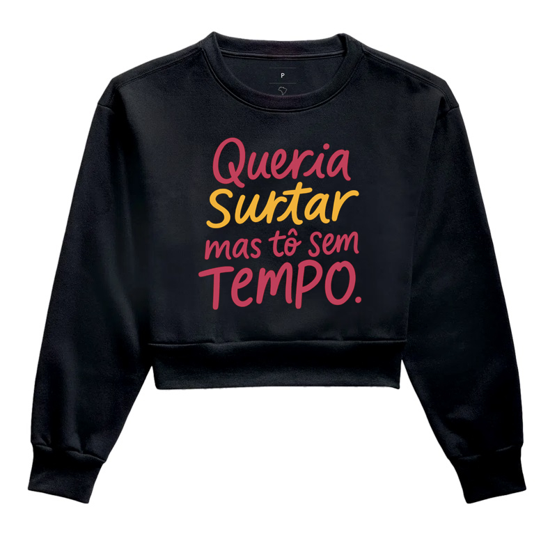 Queria surtar, mas to sem tempo