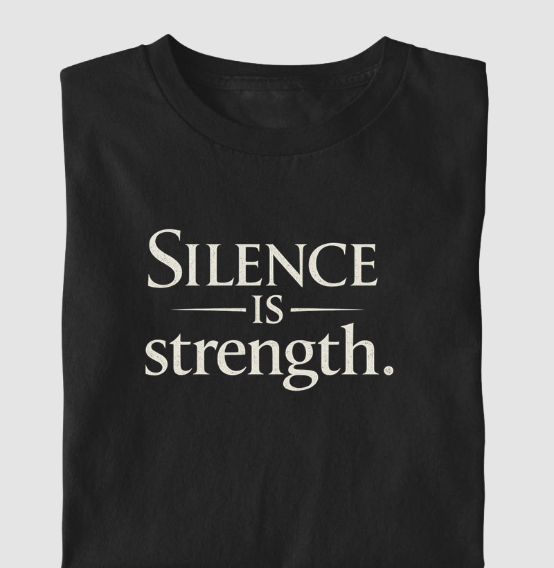 Estoicismo "Silence is Strenght" - Camiseta