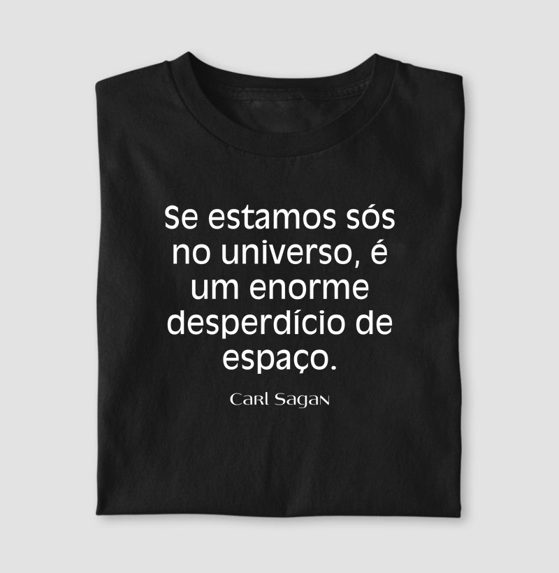 Sós no Universo Carl Sagan - Camiseta