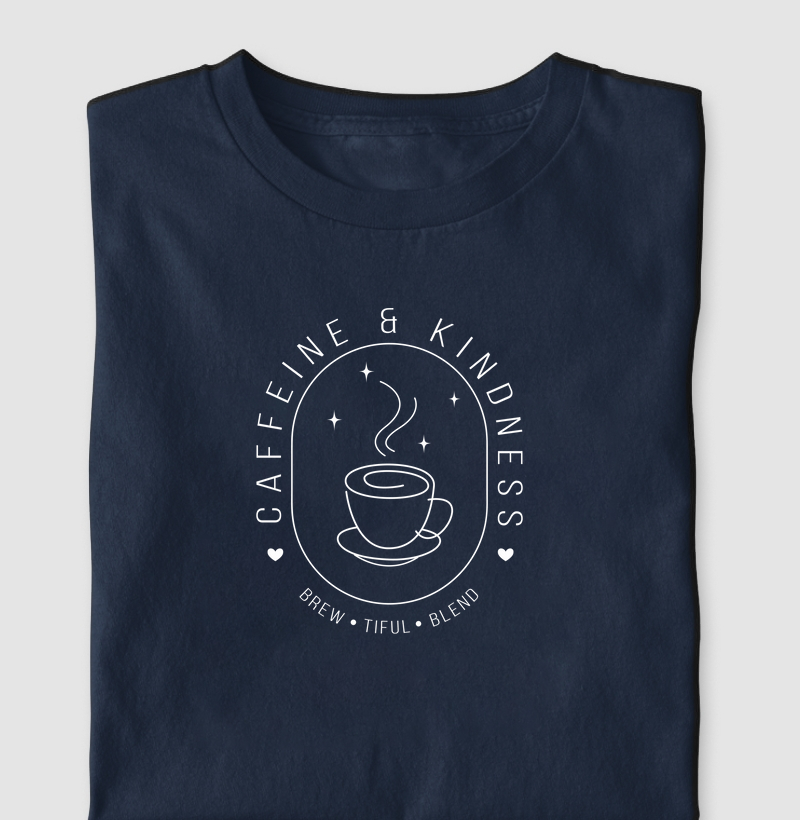 Camiseta Caffeine & Kindness Algodão Nacional
