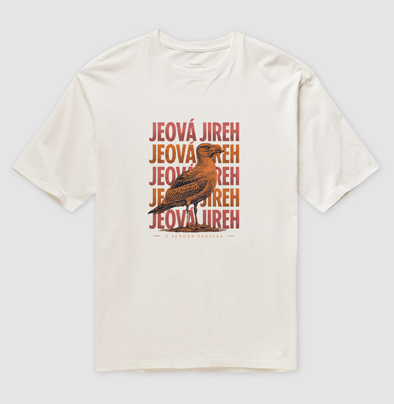 Jeová Jireh - O Senhor Proverá - HT - Camiseta Oversized