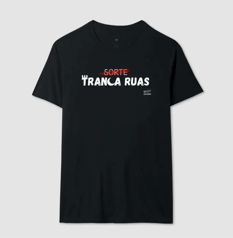 Sorte não, Tranca Ruas