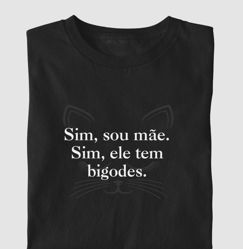 Sim, sou mãe. Sim, ele tem bigodes