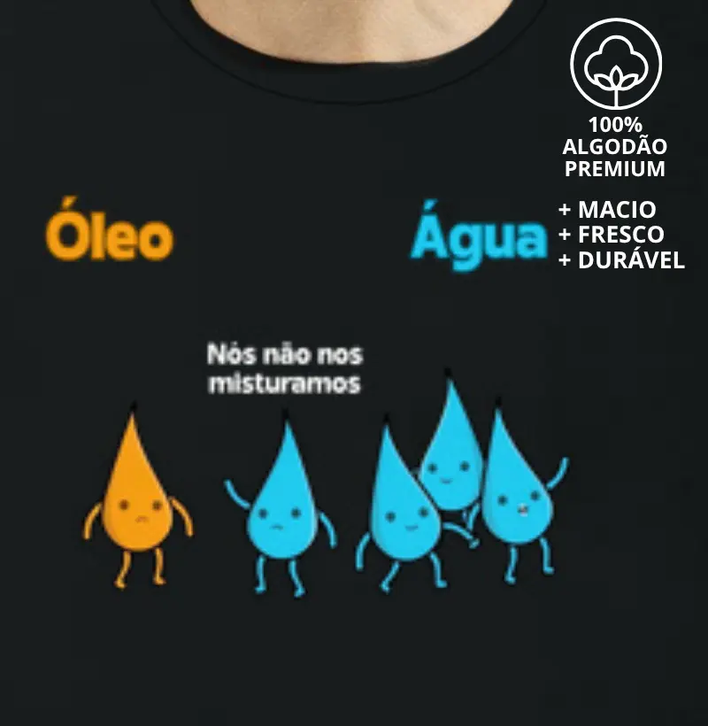 Camiseta "Água e Óleo"