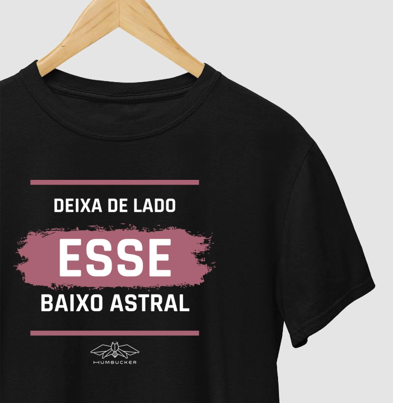Deixa de lado esse baixo astral