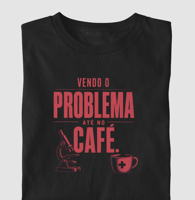 Vendo o problema até no café