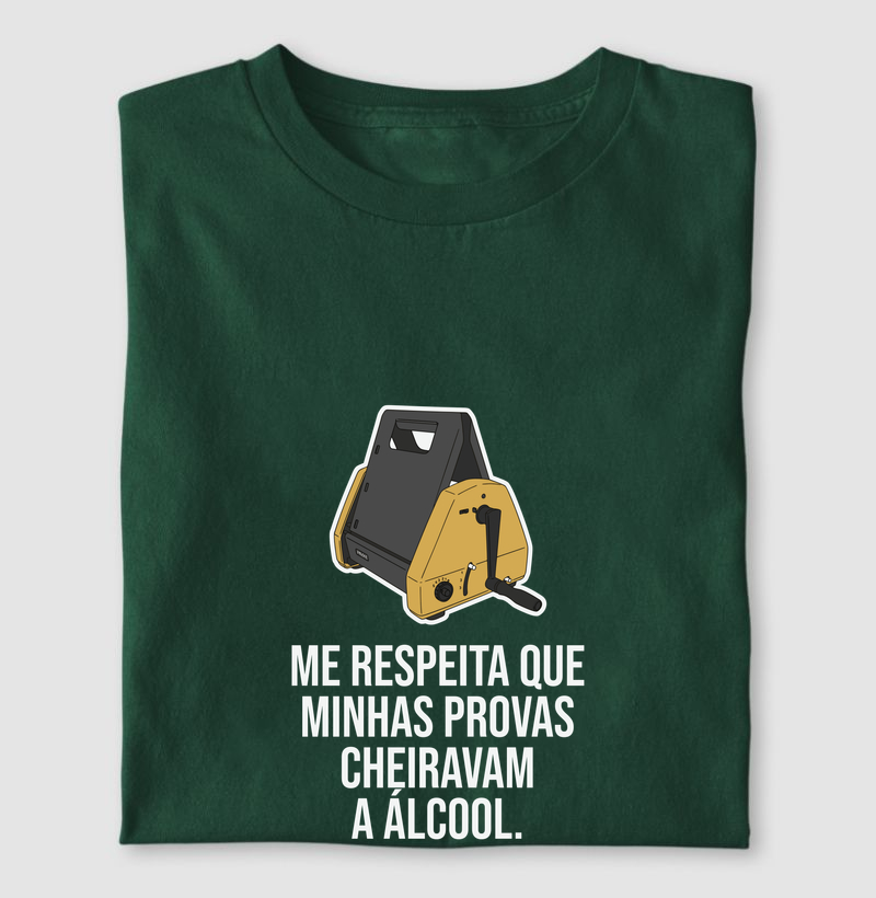 Me respeita que minhas provas cheiravam a álcool - Mimeógrafo