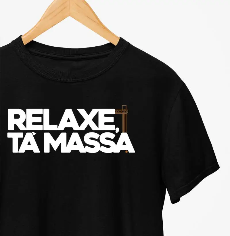 Relaxe, tá massa