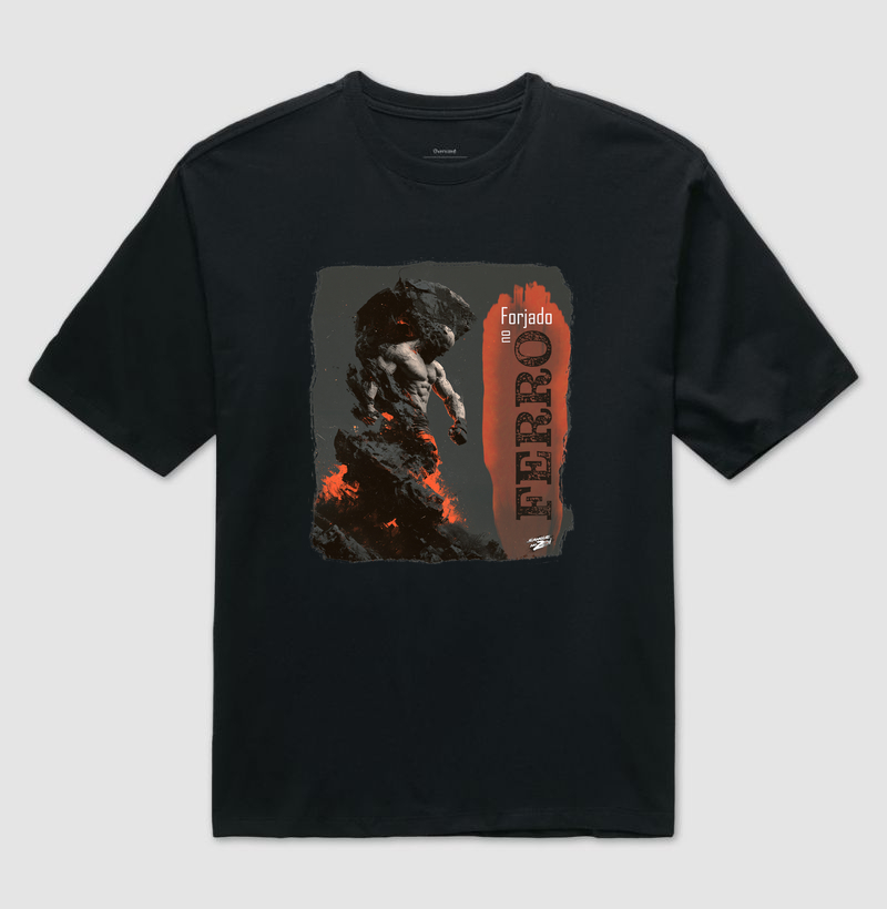"Forjado no Ferro".  02 - Camiseta Oversized