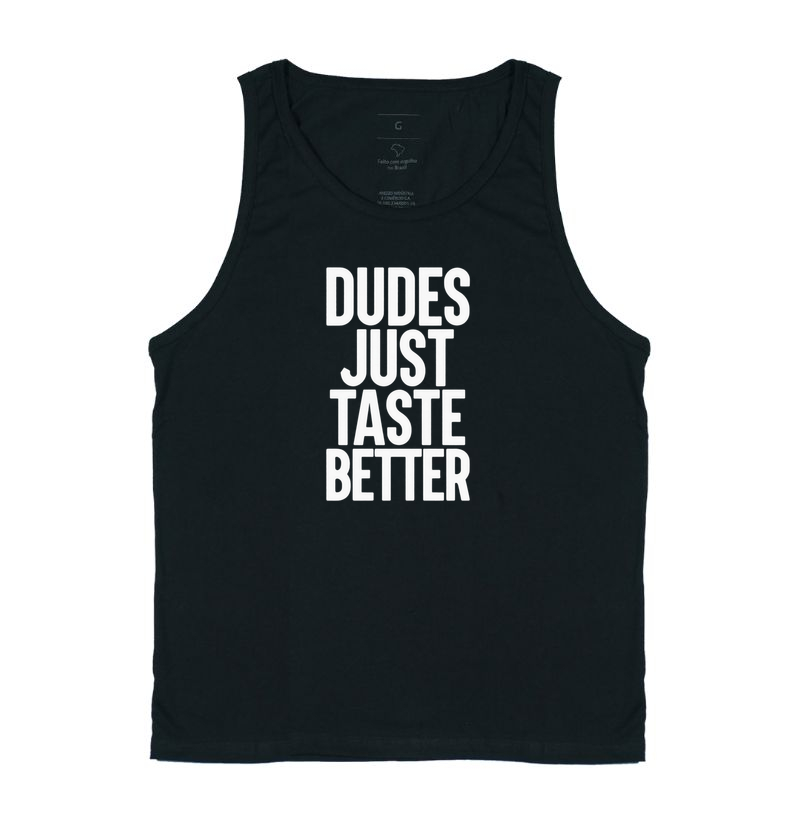 Dudes just taste better