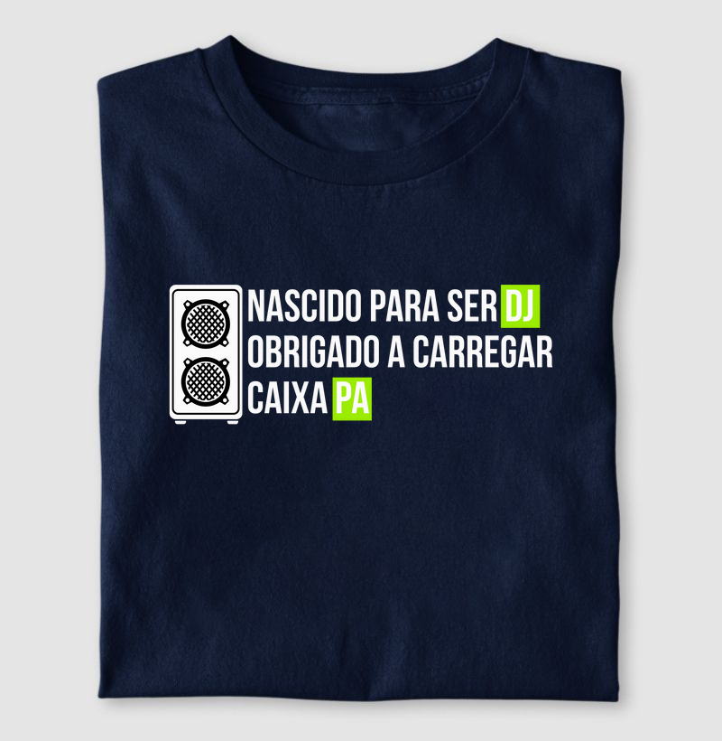 Nascido para ser DJ, Obrigado a carregar caixa PA