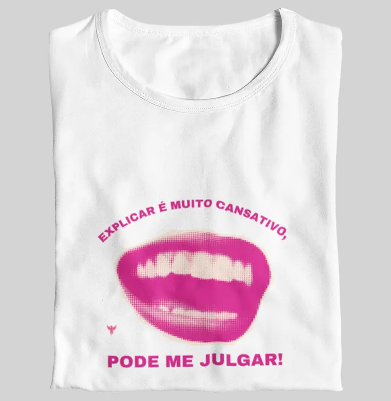 Explicar é muito cansativo, pode me julgar!