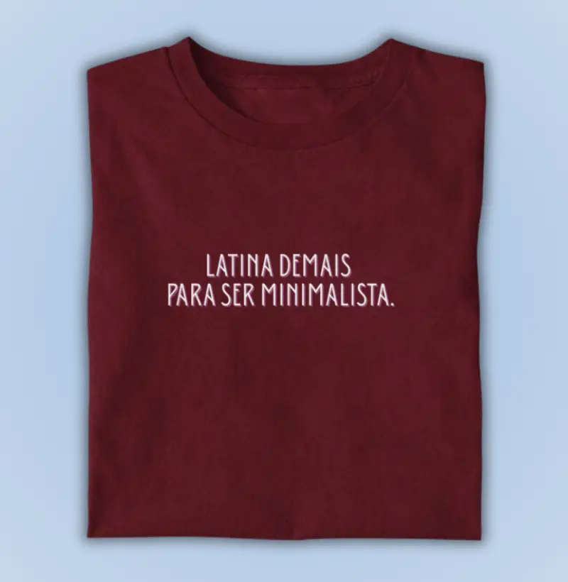 latina demais para ser minimalista