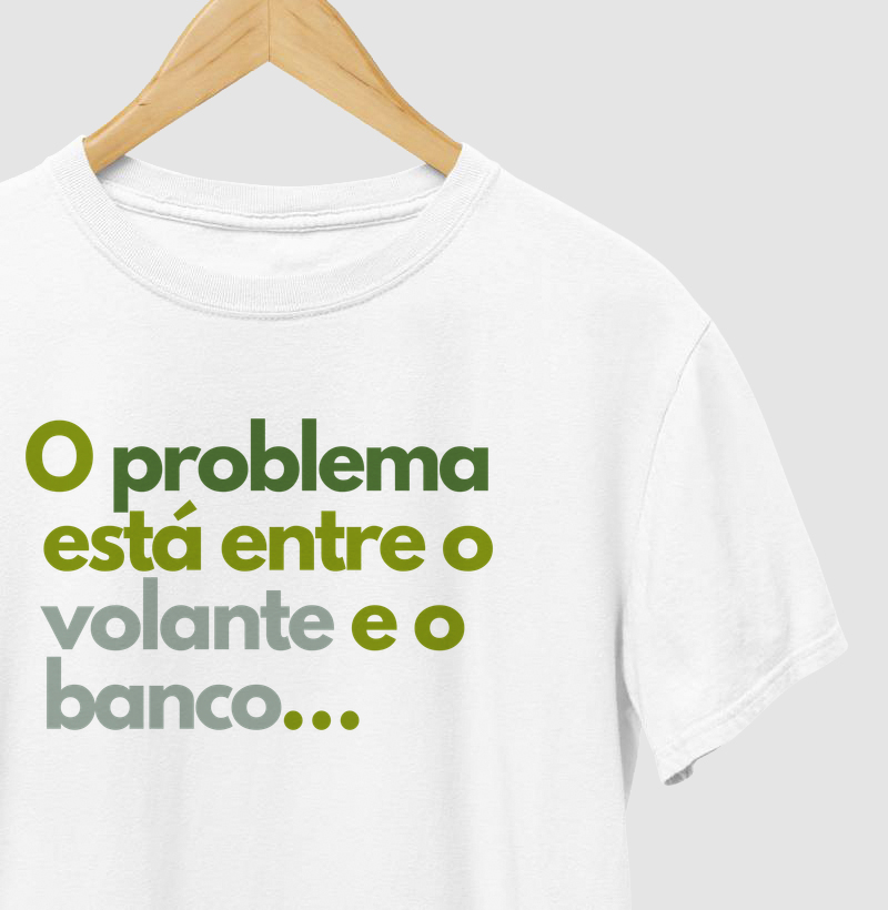 O problema está entre o volante e o banco