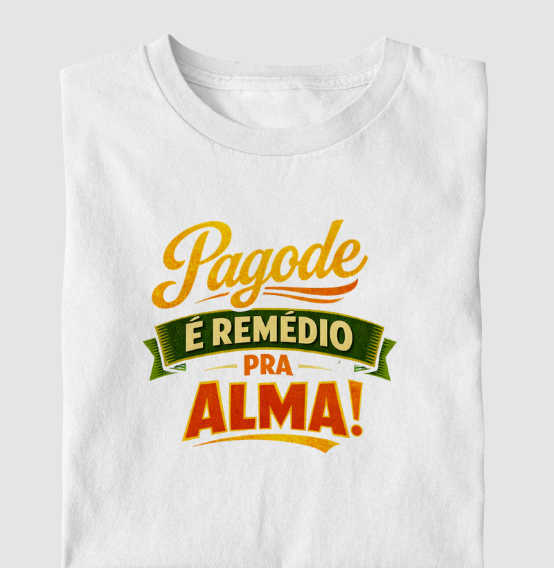 camiseta pagode é remédio pra alma