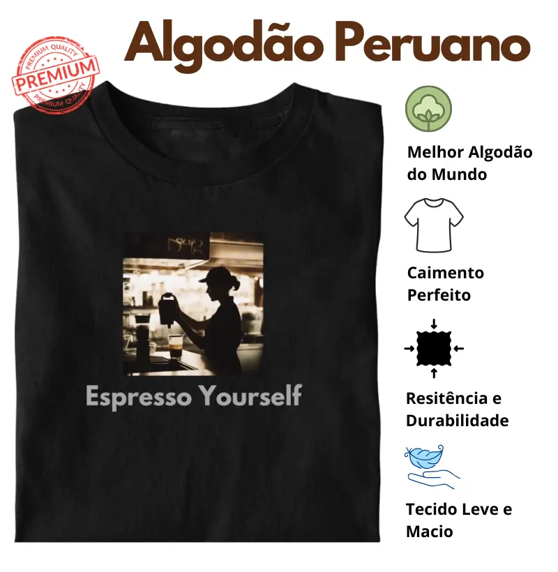 Camiseta Espresso Yourself Barista Algodão Peruano