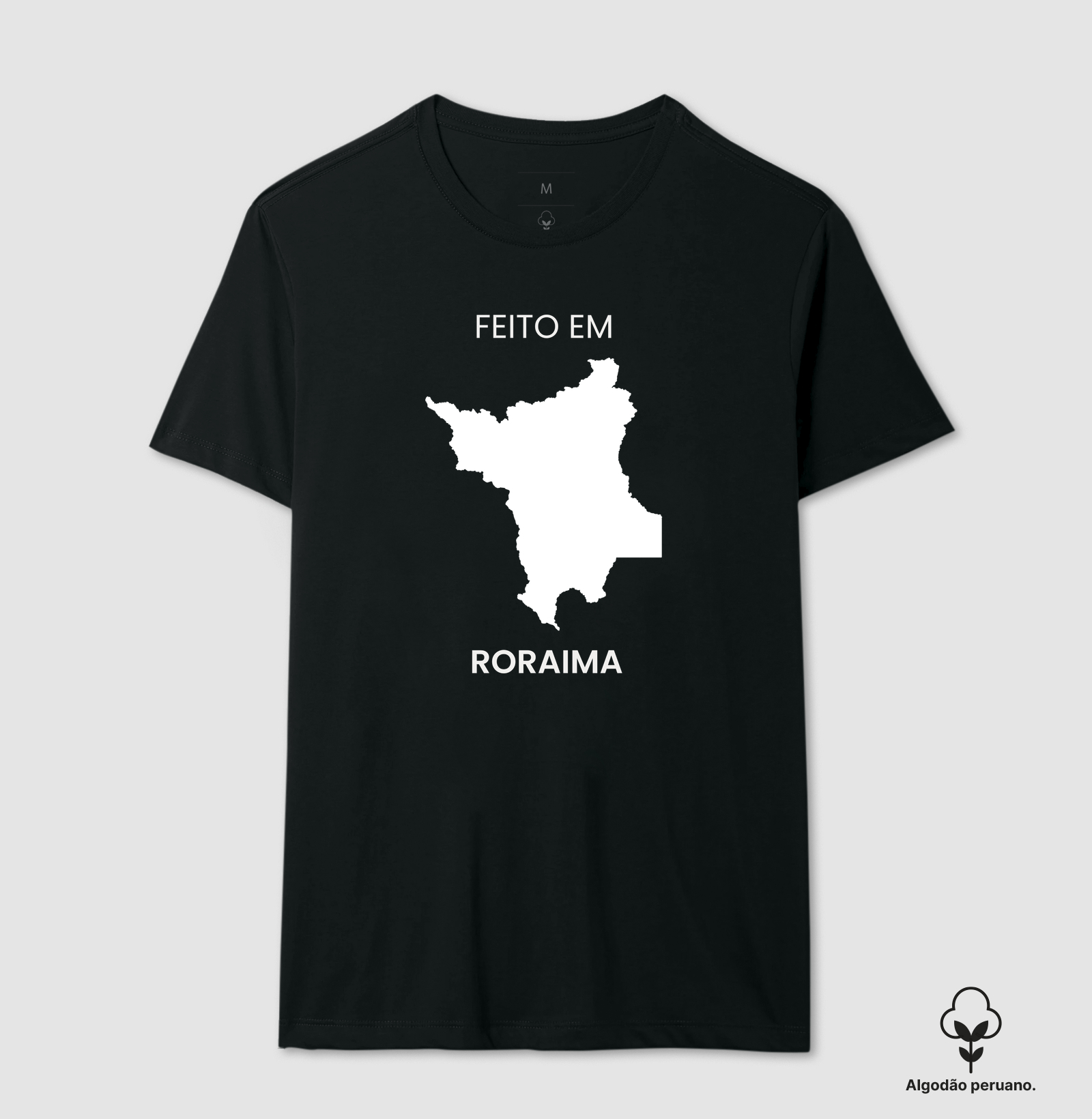 Feito em Roraima - Camiseta Algodão Peruano
