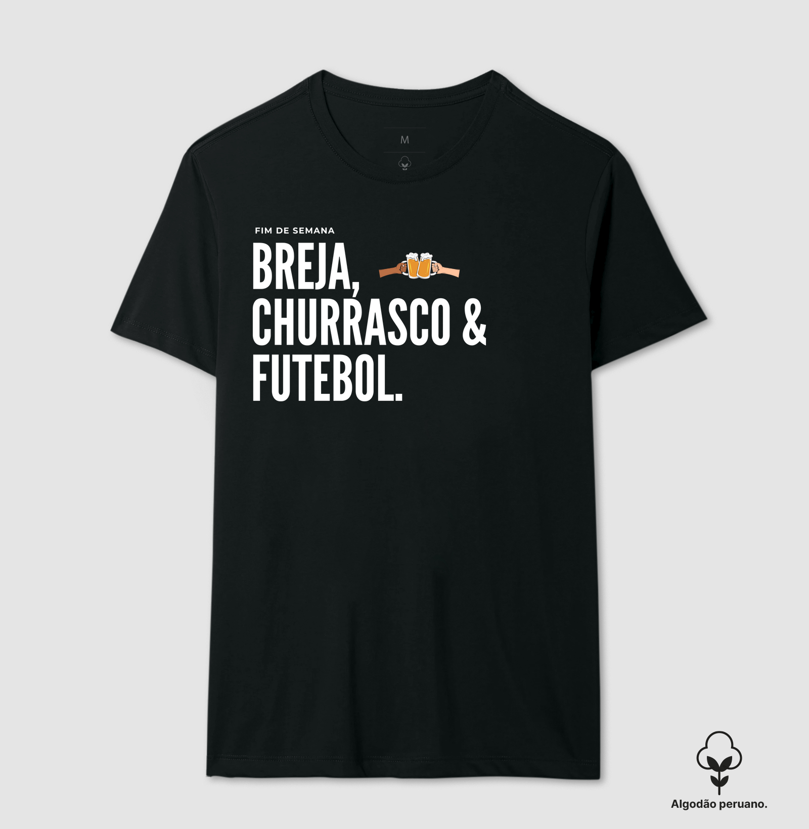 Camiseta Fim De Semana - Breja Churrasco e Futebol