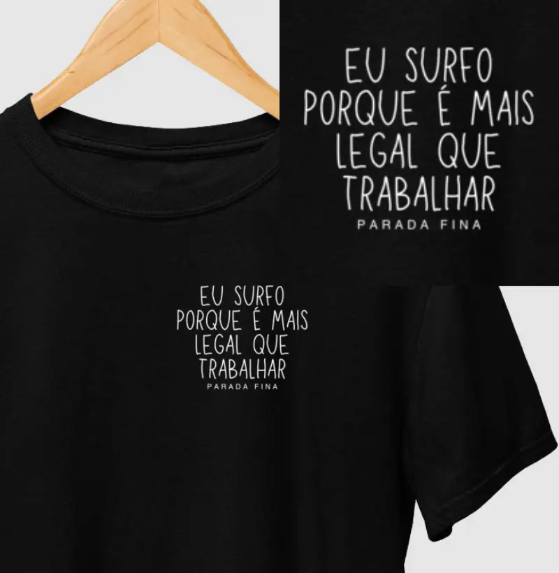 eu surfo porque é mais legal que trabalhar