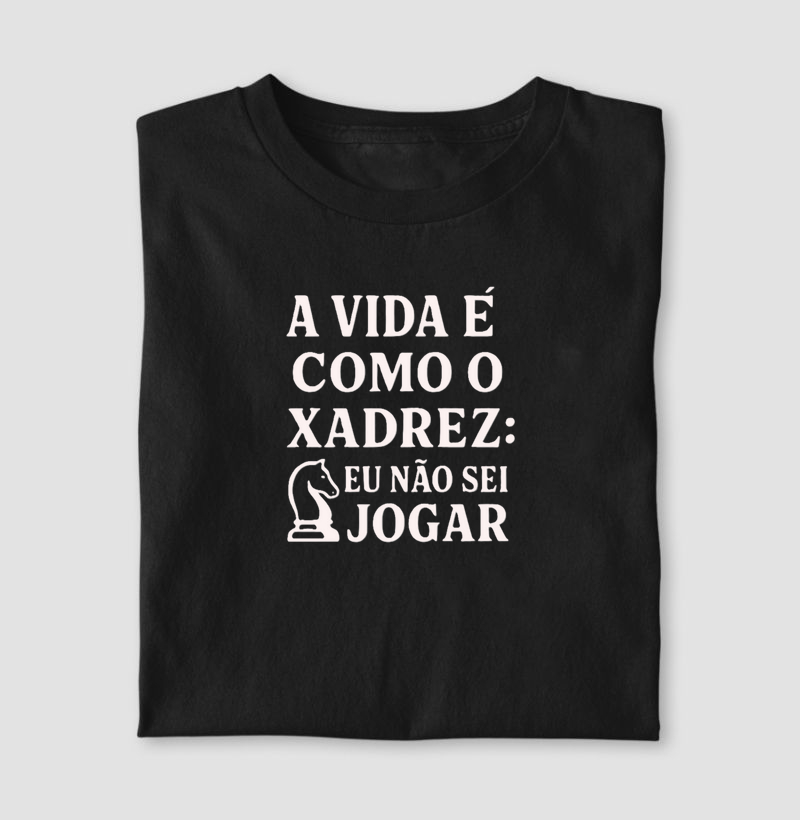 A vida é como o xadrez