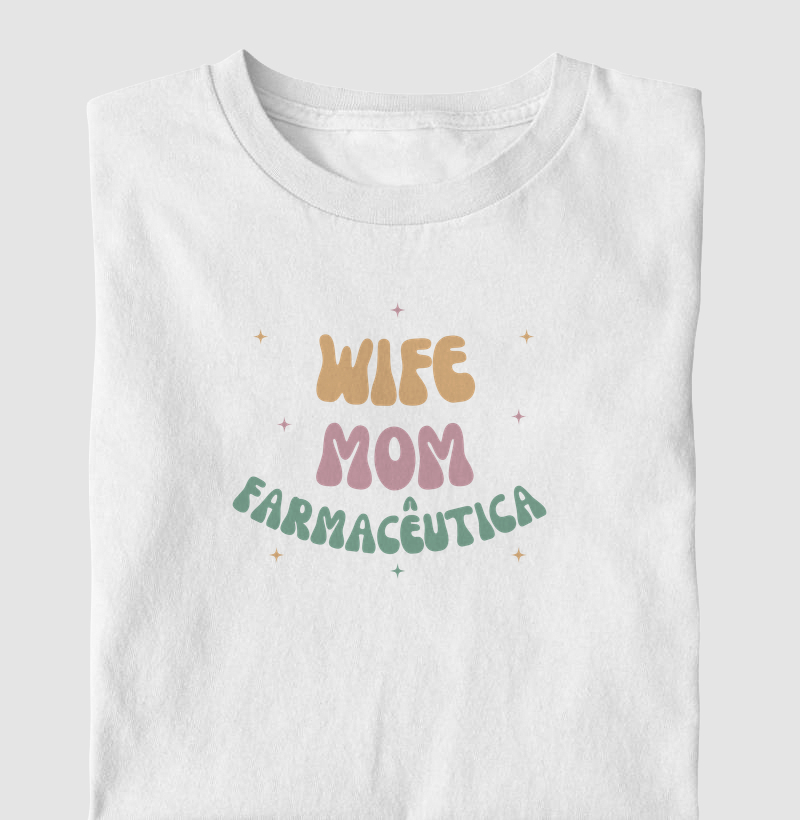 Wife, Mom, Farmacéutica 