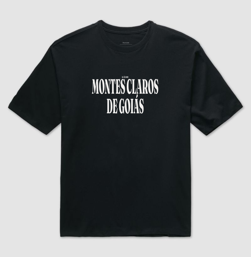 Montes Claros de Goiás | Tipografia GO - Camiseta Oversized