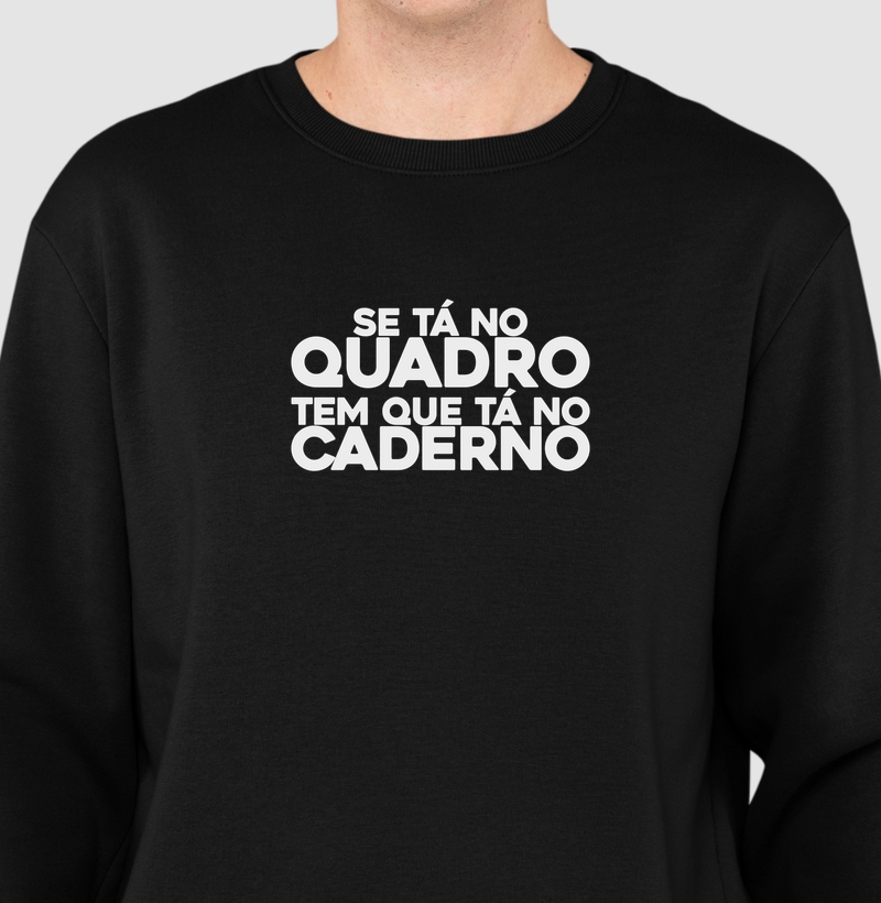 Se tá no quadro tem que tá no caderno!