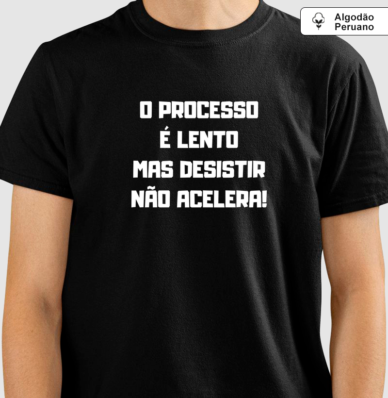 O processo é lento, mas desistir não acelera