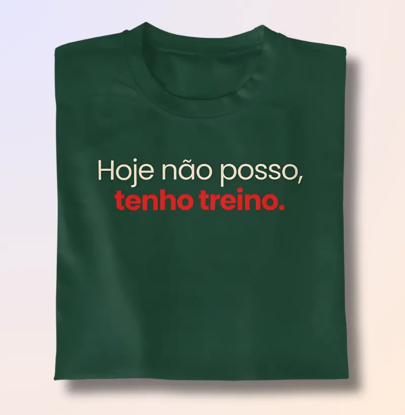 Hoje não posso, tenho treino