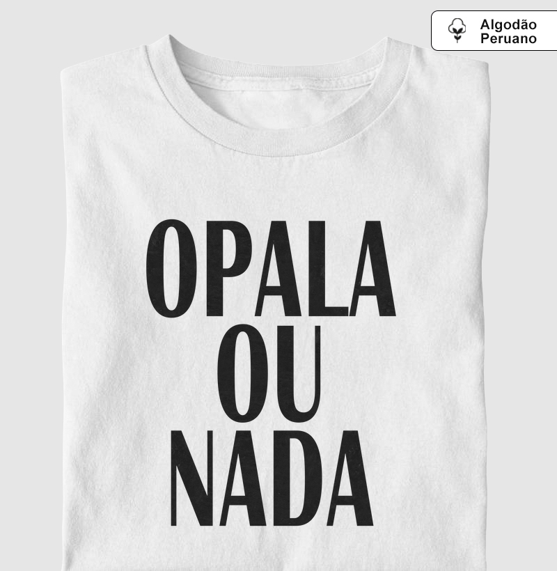 Opala ou Nada