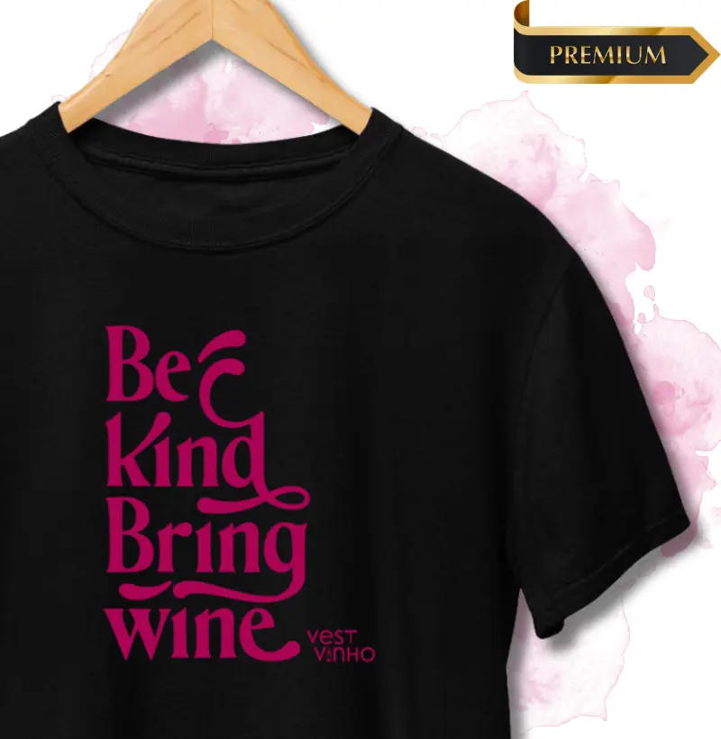 Be Kind Bring Wine Premium