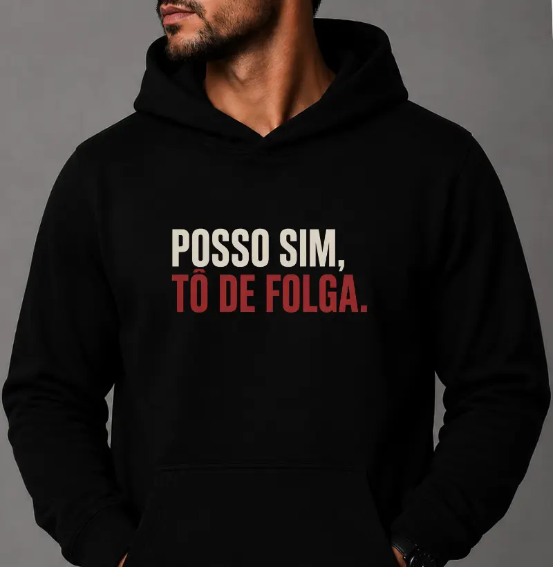 Posso sim, to de folga