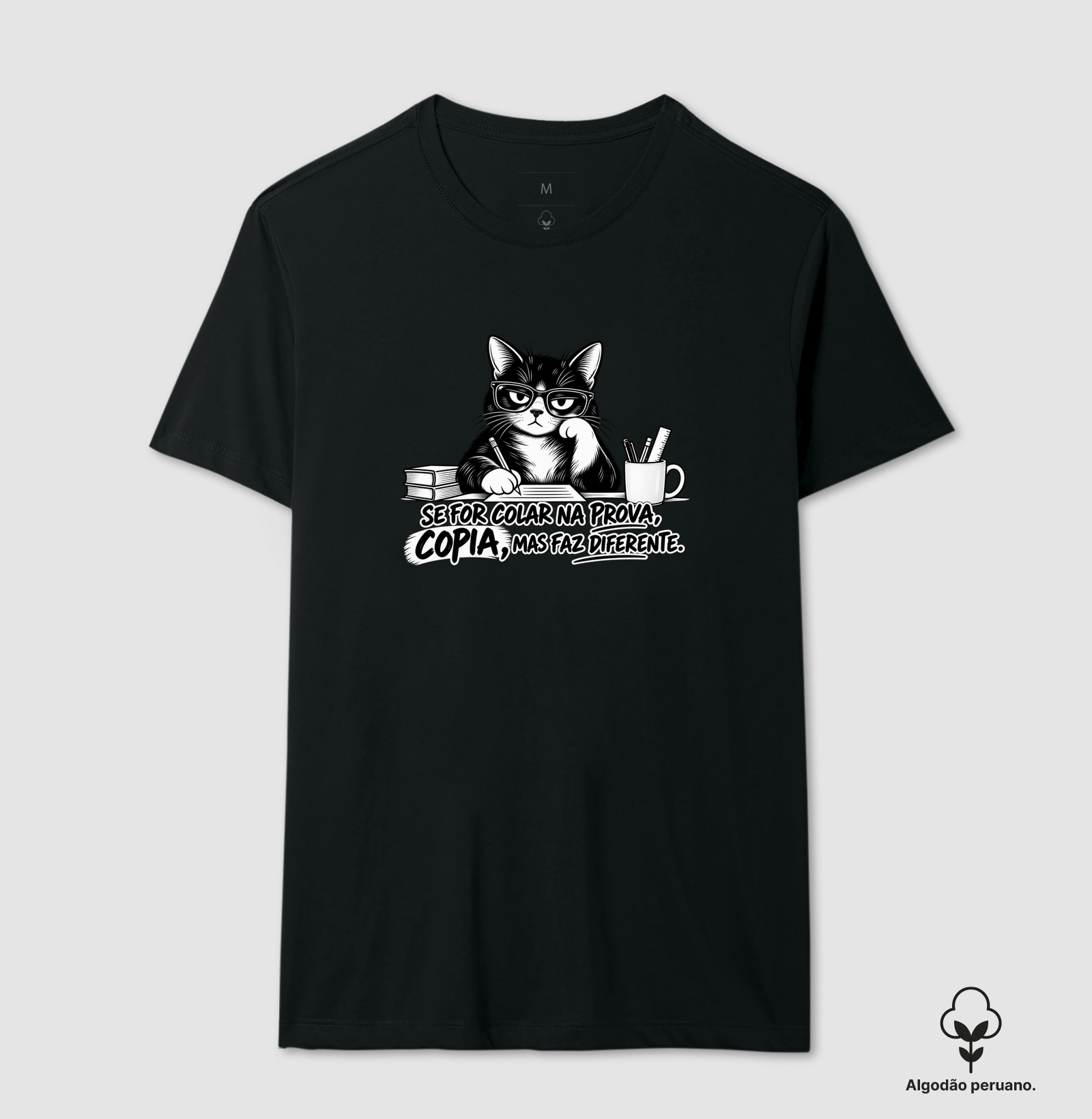 Se for colar na prova, copia, mas faz diferente - gato