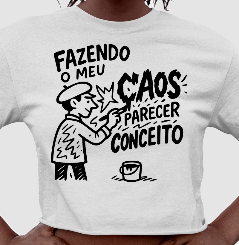 Fazendo o meu caos parecer conceito.