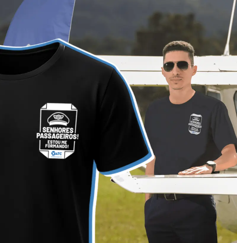 Camiseta "Senhores passageiros: Estou me formando!" - Linha Pilotos ATC