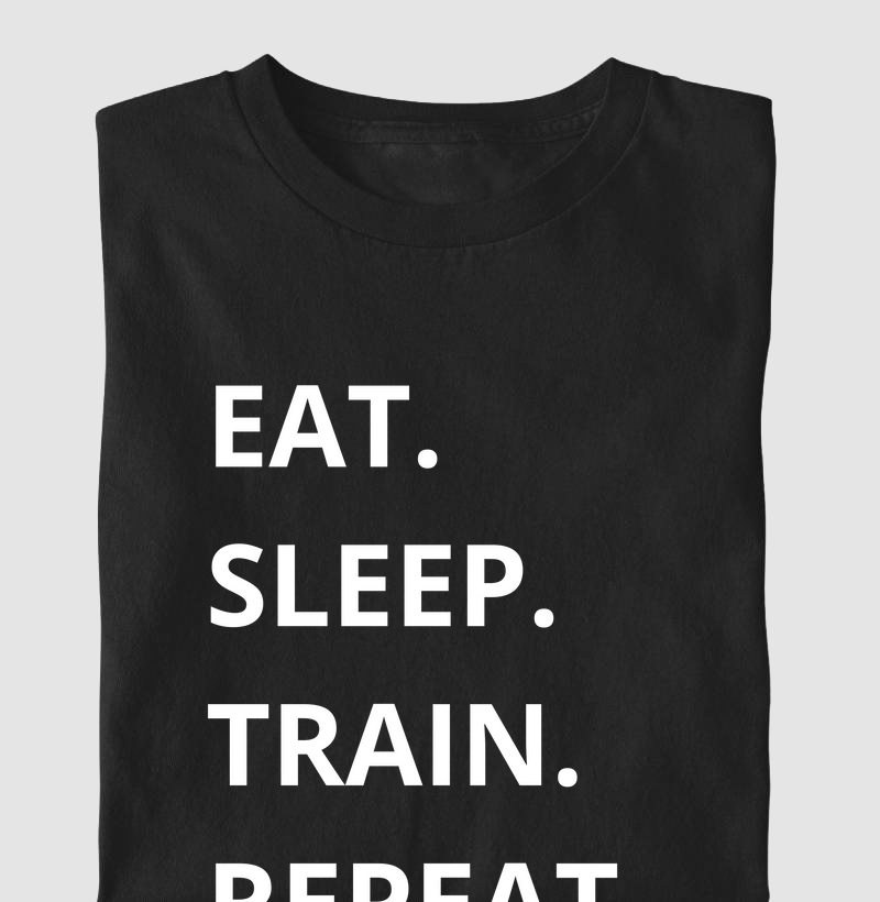 Camiseta EAT. SLEEP. TRAIN. REPEAT.