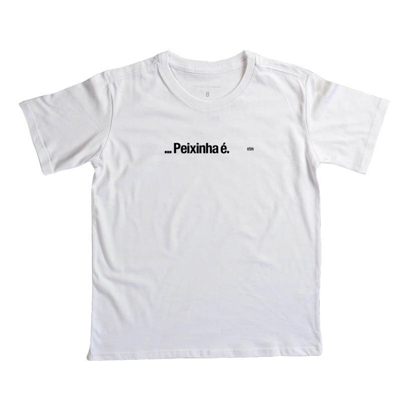 ... Peixinha é.