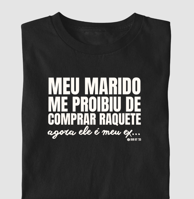 Meu Marido Me Proibiu De Comprar Raquete