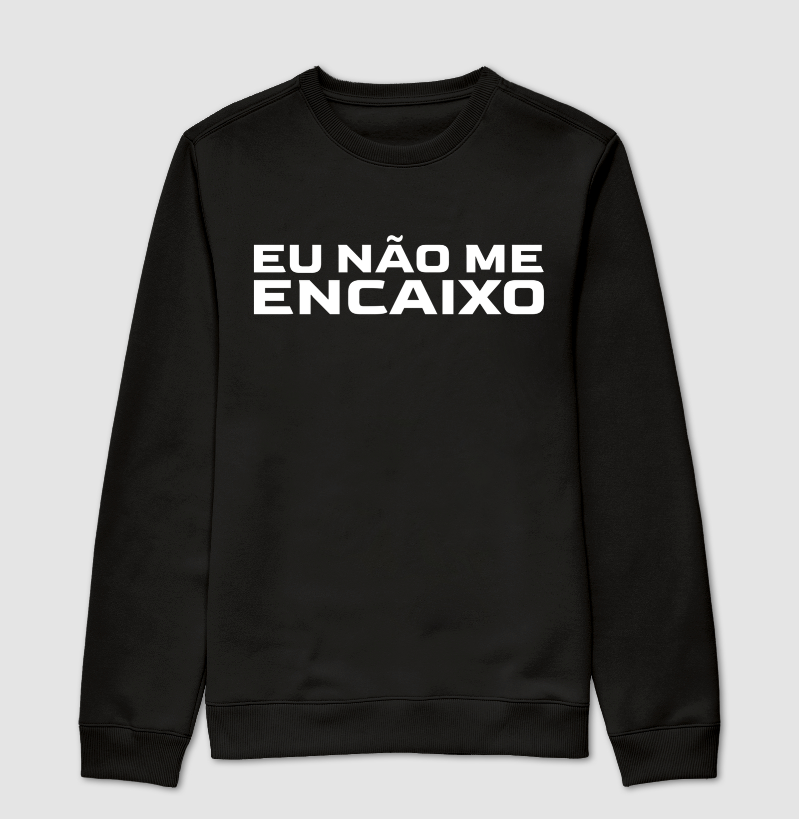Suéter Eu Não Me Encaixo