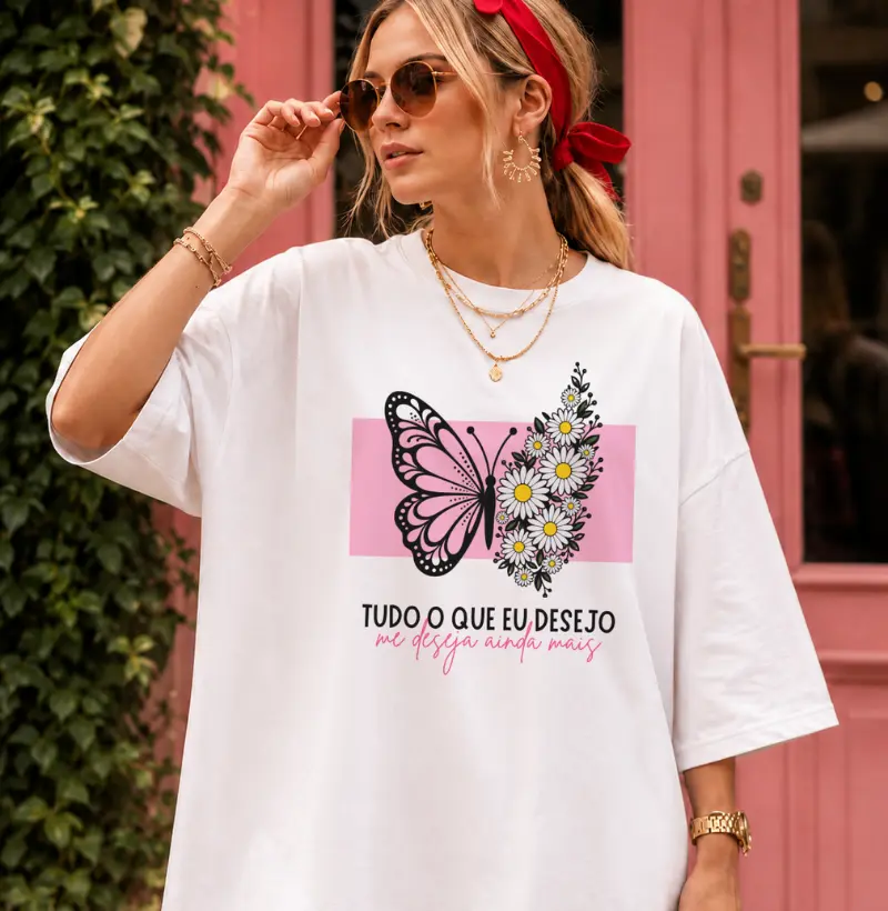 Tudo o que eu Desejo - Oversized