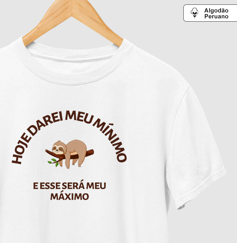 Hoje darei meu mínimo e esse será meu máximo