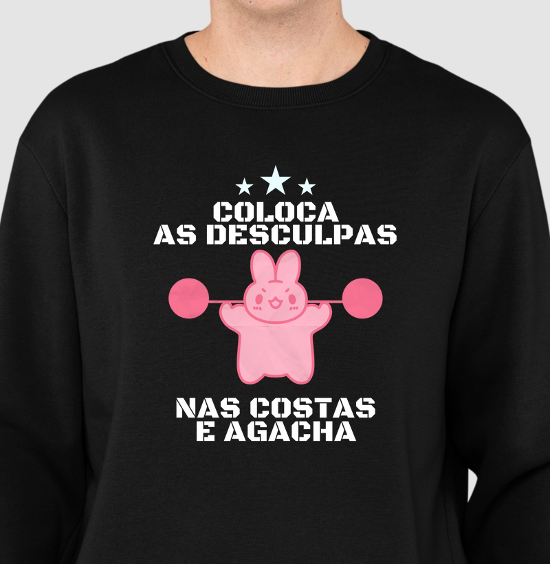 Coloca as desculpas nas costas e agacha