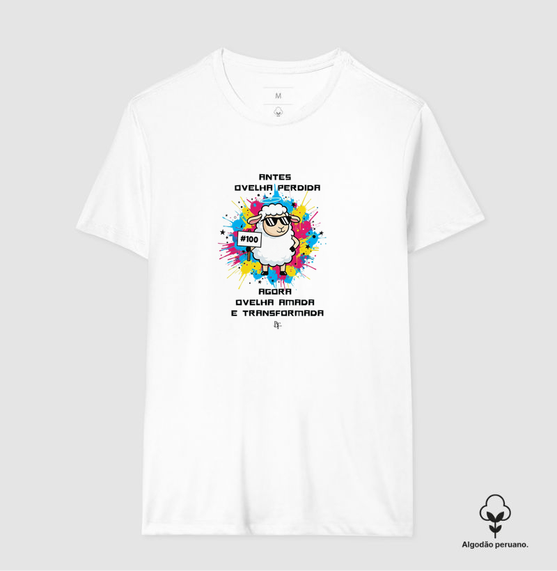 Antes ovelha perdida, agora amada e transformada - Camiseta Algodão Peruano