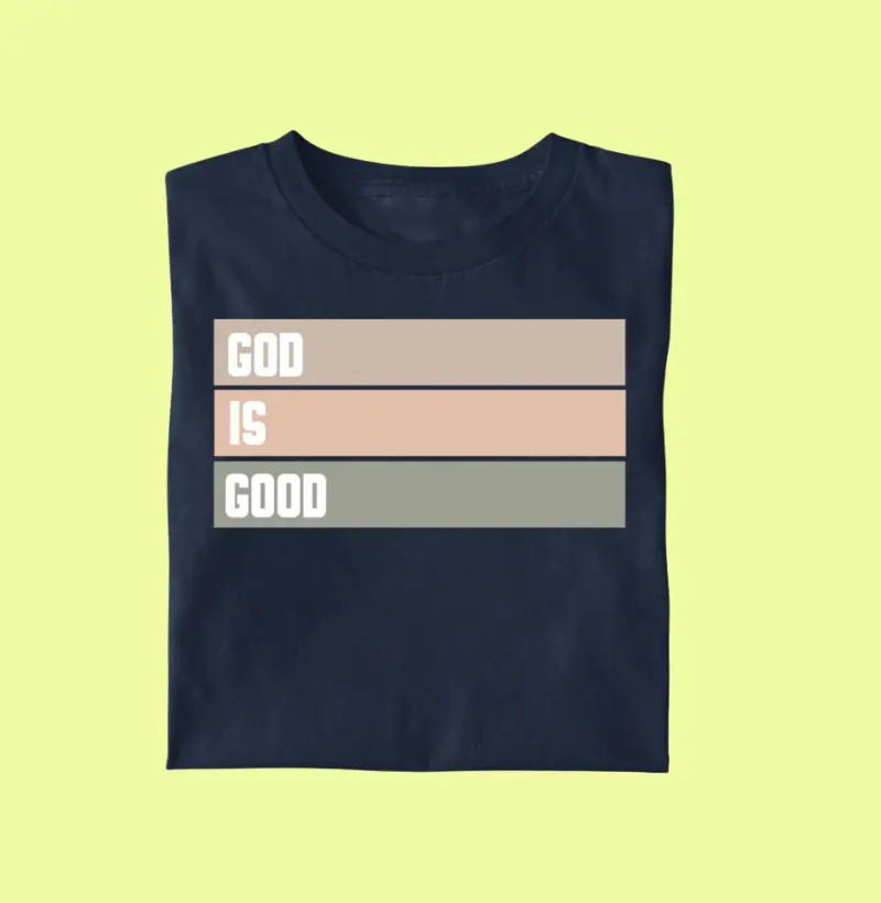Camiseta: God is Good
