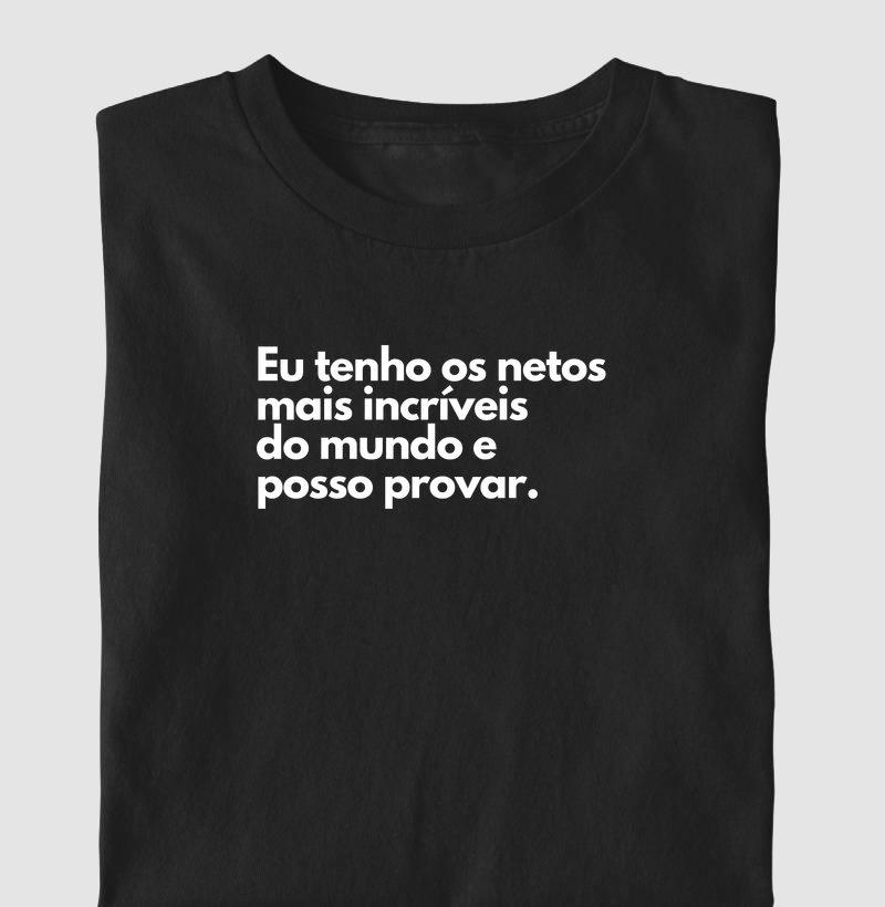 Eu tenho os netos mais incríveis do mundo, e posso provar. (kit: e posso provar)