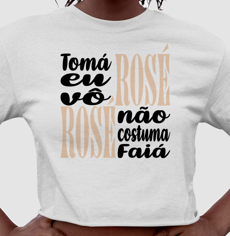 Rosé Não Costuma Faiá - Cropped