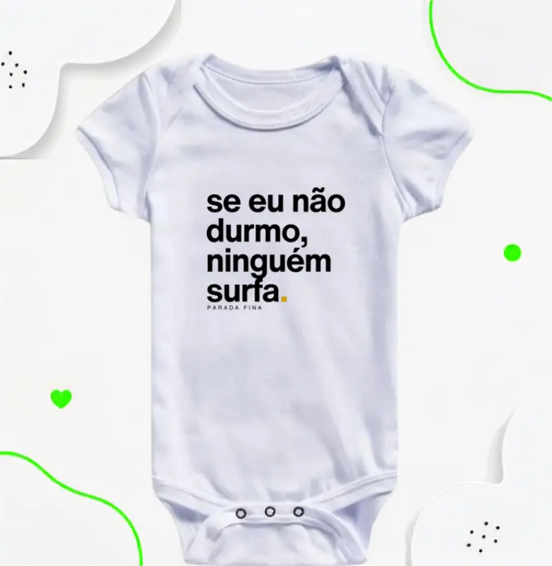 se eu não durmo, ninguém surfa.