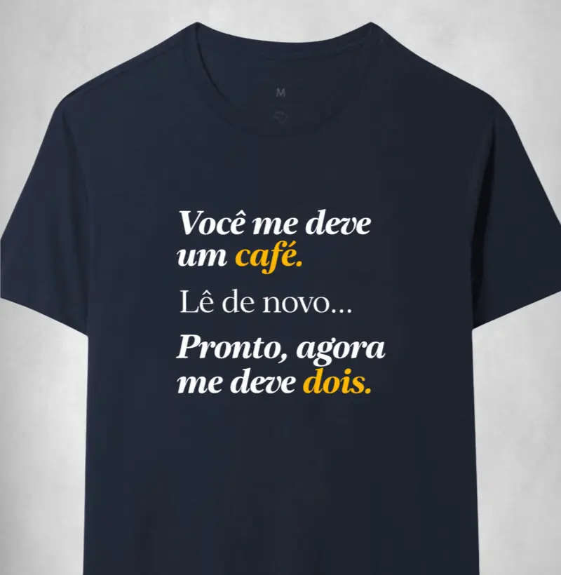  Você me deve dois cafés