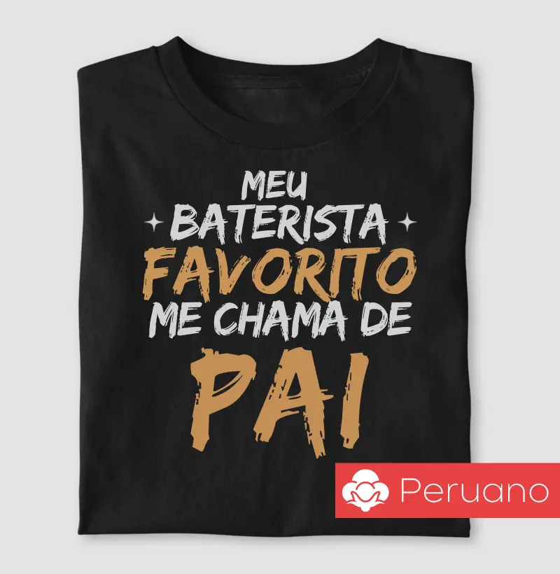 Meu Baterista Favorito Me Chama de Pai 2